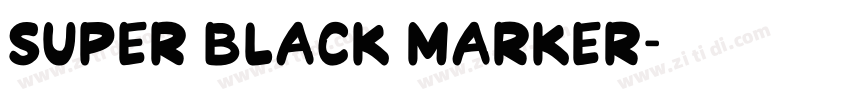 super black marker字体转换 super black marker字体转换